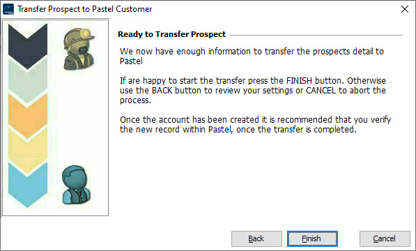 Once you have made your selections press the [Finish] button to transfer the Prospect in to a Pastel Customer Account